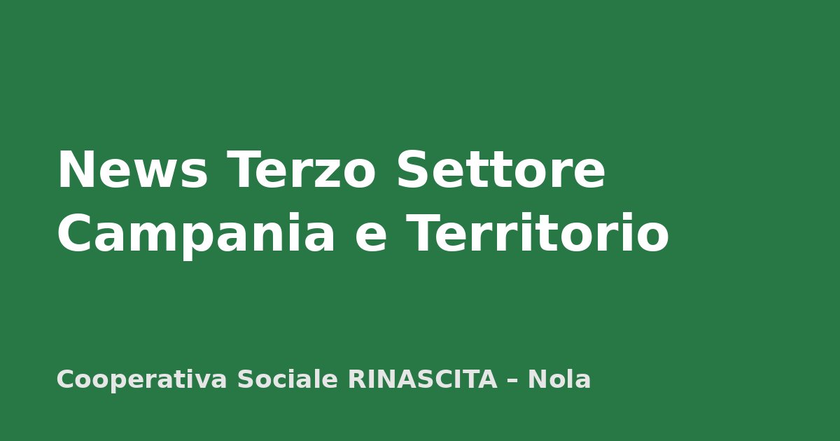 News Terzo Settore – Campania e Territorio